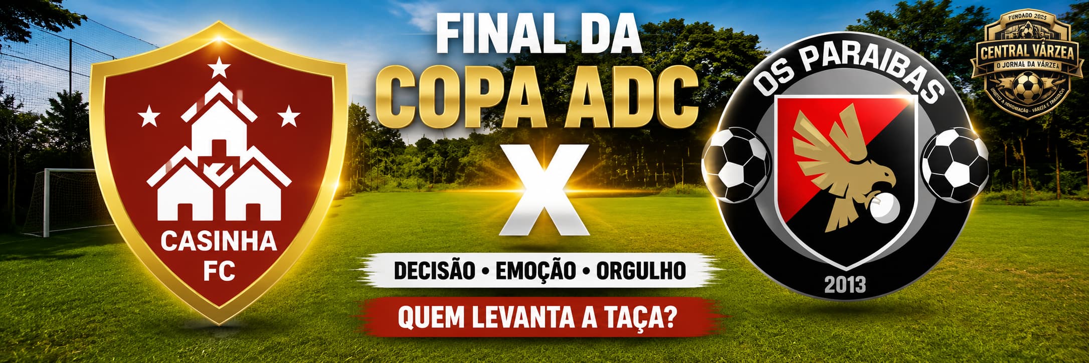 Casinha FC e Os Paraíbas decidem a Copa ADC neste domingo na Arena ADC